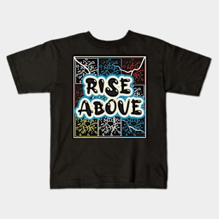 Rise Above Kids T-Shirt